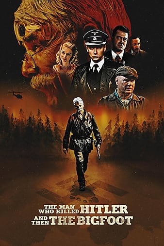 The.Man.Who.Killed.Hitler.and.Then.The.Bigfoot.2018.720p.AMZN.WEBRip.DDP5.1.x264-NTG